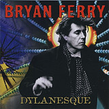 Bryan Ferry – Dylanesque