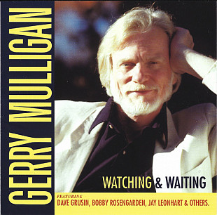 Gerry Mulligan + Dave Grusin, Bobby Rosengarden, Jay Leonhart – Watching & Waiting