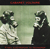 Вінілова платівка Cabaret Voltaire – #7885 (Electropunk To Technopop 1978 – 1985) 2LP