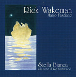 Rick Wakeman - Mario Fasciano – Stella Bianca Alla Corte Di Re Ferdinando