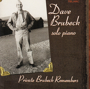 Dave Brubeck – Private Brubeck Remembers ( USA )