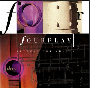 Fourplay (3) – Between The Sheets