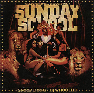 Snoop Dogg, DJ Whoo Kid – Welcome To The Chuuch Vol. 4 - Sunday School