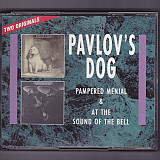 Pavlov's Dog ‎– Pampered Menial & At The Sound Of The Bell