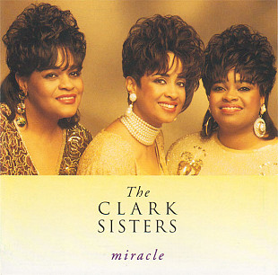 The Clark Sisters – Miracle ( USA )