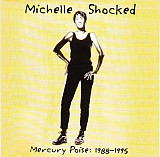 Michelle Shocked – Mercury Poise: 1988-1995 ( USA )