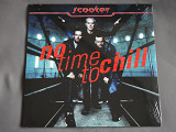 Scooter No Time To Chill LP пластинка 1998 / 2022 Germany в плёнке SEALED