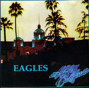 The Eagles. Hotel California + Bonus. 1995