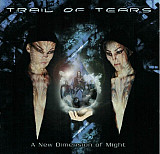 Trail Of Tears – A New Dimension Of Might
