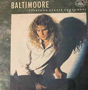 Baltimoore – There's No Danger On The Roof