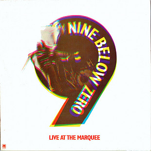 Nine Below Zero ‎– Live At The Marquee (made in UK)