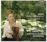 Brahms*, Isabelle Faust, Daniel Harding, Mahler Chamber Orchestra ‎– Violin Concerto, String Sextet