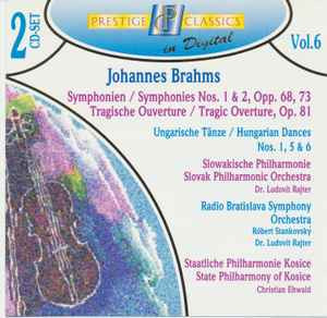 Johannes Brahms ‎– Symphonies Nos. 1 & 2, Opp. 68, 73 / Tragic Overture, Op. 81 / Hungarian Dances,