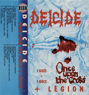 Deicide. Once Upon The Cross + Legion