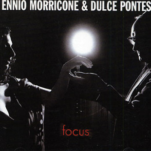 Ennio Morricone And Dulce Pontes – Focus