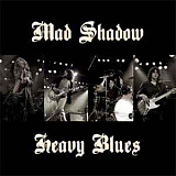 MAD SHADOW '' Heavy Blues '' 2013, очень похоже на Led Zeppelin.