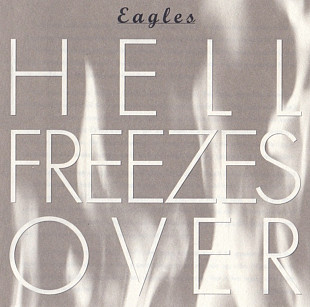 Eagles. Hell Freezes Over. 1994.