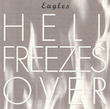 Eagles. Hell Freezes Over. 1994.