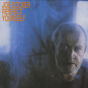 Joe Cocker. Respect Yourself. 2002.