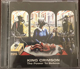 King Crimson "The Power To Believe"