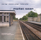 Max Nagl - Clemens Wenger - Herbert Pirker ‎– Market Rasen ( Austria ) Contemporary Jazz