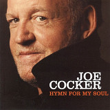 Joe Cocker. Hymn For My Soul. 2007.