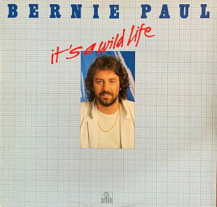 Bernie Paul – «It's A Wild Life»