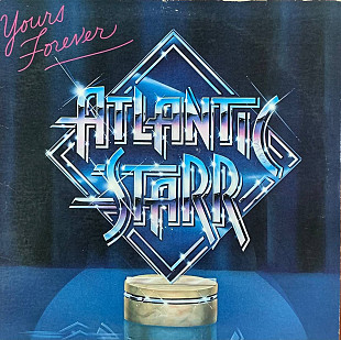 Atlantic Starr – «Yours Forever»