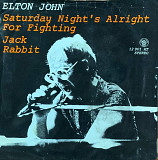 Elton John – «Saturday Night's Alright For Fighting / Jack Rabbit» 7", 45 RPM, Single