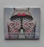 SEMARGL “Satanic Pop Metal" (2013 Self-released) CD DIGIPACK