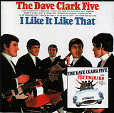 The Dave Clark Five – I Like It Like That / Try Too Hard