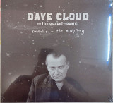 Dave Cloud And The Gospel Of Power - Practice In The Milky Way