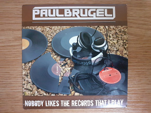 Компакт диск фирменный CD Paul Brugel – Nobody Likes The Records That I Play