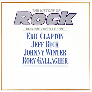 Вінілова платівка Eric Clapton/Jeff Beck/Johnny Winter/Rory Gallagher – History Of Rock 2LP