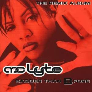 MC Lyte – Badder Than B Fore - The Remix Album