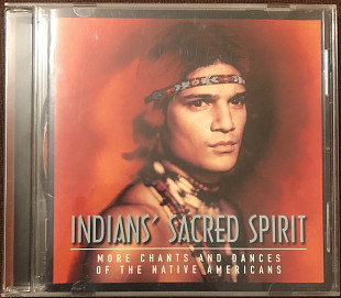 Indians' Sacred Spirit "More Chants And Dances Of The Native Americans"