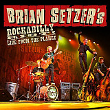 Brian Setzer – Rockabilly Riot! Live From The Planet