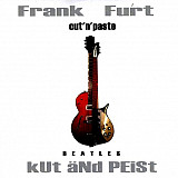 Frank Furt Cut'n'Paste – Beatles Kut & Peiste