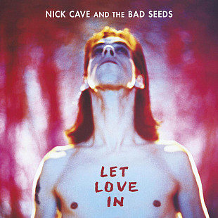 Вінілова платівка Nick Cave & The Bad Seeds – Let Love In 1994 НОВА