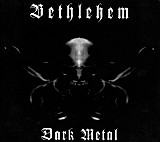 Bethlehem – Dark Metal