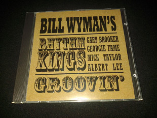 Bill Wyman's Rhythm Kings "Groovin' " фирменный CD Made In Europe.