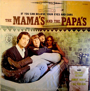The Mama's And The Papa's ‎– If You Can Believe Your Eyes And Ears(made in USA)