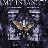 My Insanity – Solar Child ( Art Music Group – AMG 030 )