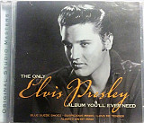 Elvis Presley 2004 - The Only Elvis Presley Album You'll Ever Need (firm, EU)