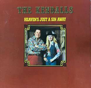 The Kendalls – «Heaven's Just A Sin Away»