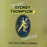 Sydney Thompson And His Orchestra – «Cha Cha Chas And Sambas 6th Collection»