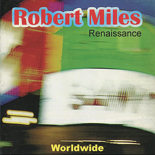 Robert Miles. Renaissance Worldwide. 1997.