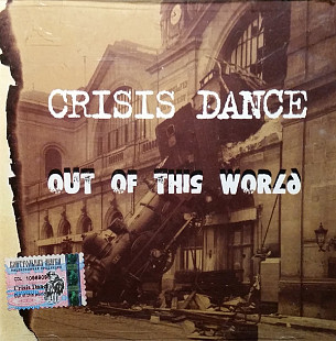Crisis Dance. Out Of This World