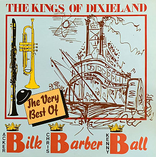 «The Kings Of Dixieland (The Very Best Of Acker Bilk, Chris Barber, Kenny Ball»