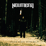 Noumena – Death Walks With Me